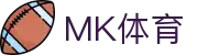 MK(体育科技有限公司)体育·官方网站